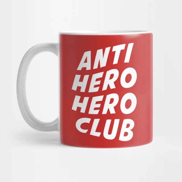 Anti Hero Hero Club by Sheriken